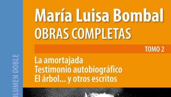 Obras completas de María Luisa Bombal. Tomo 2. La amortajada Obras completas de María Luisa Bombal. Tomo 2. La amortajada