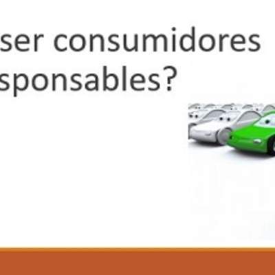 ¿Cómo ser consumidores responsables? ¿Cómo ser consumidores responsables?