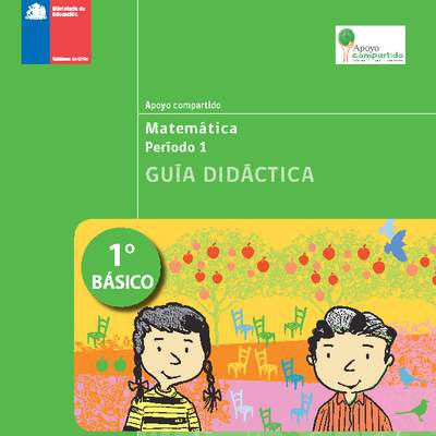 Guía didáctica para la Unidad 1, Matemática 1° básico. Guía didáctica para la Unidad 1, Matemática 1° básico.