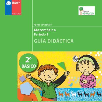 Guía didáctica para la Unidad 1, Matemática 2° básico. Guía didáctica para la Unidad 1, Matemática 2° básico.