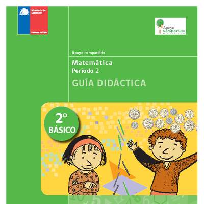 Guía didáctica para la Unidad 2, Matemática 2° básico. Guía didáctica para la Unidad 2, Matemática 2° básico.