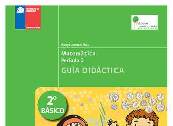 Guía didáctica para la Unidad 2, Matemática 2° básico. Guía didáctica para la Unidad 2, Matemática 2° básico.