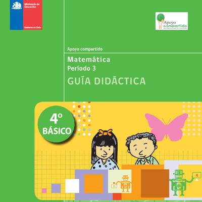 Guía didáctica para la Unidad 3, Matemática 4° básico. Guía didáctica para la Unidad 3, Matemática 4° básico.