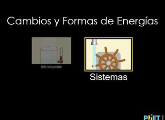 Cambios y Formas de Energías Cambios y Formas de Energías