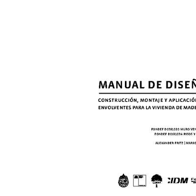 Manual de diseño. construcción, montaje y aplicación de envolventes para la vivienda de madera Manual de diseño. construcción, montaje y aplicación de envolventes para la vivienda de madera