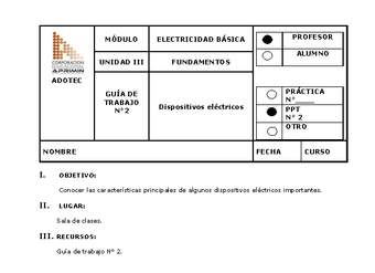 Guía de trabajo del docente Electricidad básica, dispositivos eléctricos Guía de trabajo del docente Electricidad básica, dispositivos eléctricos