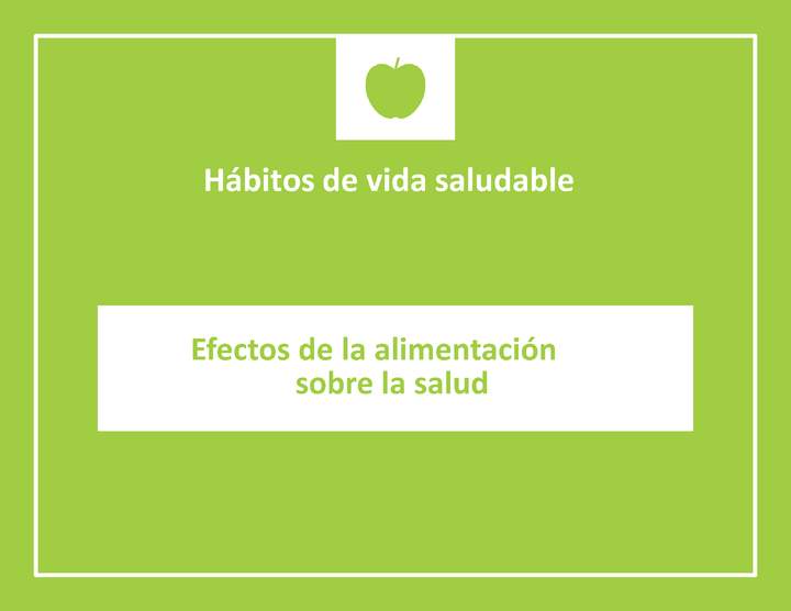Efectos de la alimentación sobre la salud (Material complementario) Efectos de la alimentación sobre la salud (Material complementario)