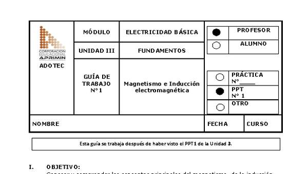 Guía de trabajo del docente Electricidad básica, magnetismo e inducción electromagnética. Guía de trabajo del docente Electricidad básica, magnetismo e inducción electromagnética.