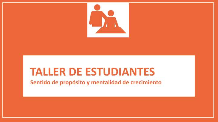 Sentido de propósito y mentalidad de crecimiento (PPT complementario) Sentido de propósito y mentalidad de crecimiento (PPT complementario)