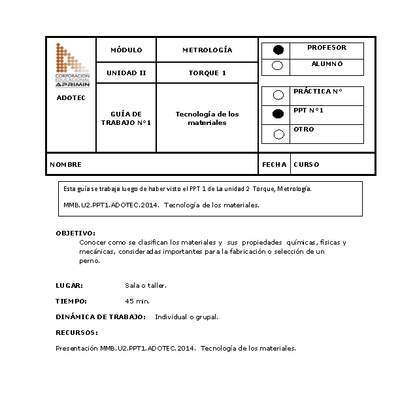 Guía de trabajo del docente Metrología, tecnología de los materiales Guía de trabajo del docente Metrología, tecnología de los materiales