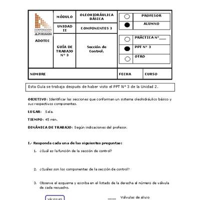 Guía de trabajo del estudiante Oleo-hidráulica, sección de control. Guía de trabajo del estudiante Oleo-hidráulica, sección de control.