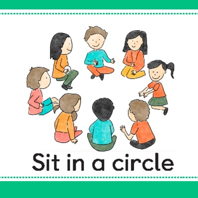 Tarjeta para imprimir o proyectar: Sit in a circle Tarjeta para imprimir o proyectar: Sit in a circle