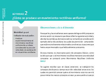 Sugerencia para el profesor: Actividad 2. ¿Cómo se produce un movimiento rectilíneo uniforme? Sugerencia para el profesor: Actividad 2. ¿Cómo se produce un movimiento rectilíneo uniforme?