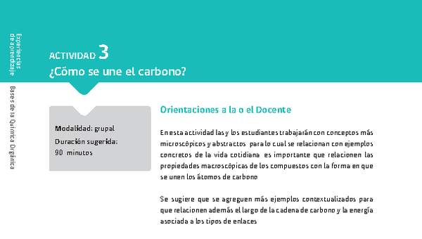 Sugerencia para el profesor: Actividad 3. ¿Cómo se une el carbono? Sugerencia para el profesor: Actividad 3. ¿Cómo se une el carbono?