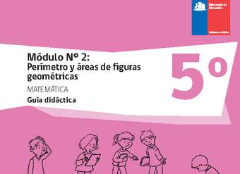 Guía didáctica: Módulo Nº 2. Perímetro y áreas de figuras geométricas Guía didáctica: Módulo Nº 2. Perímetro y áreas de figuras geométricas