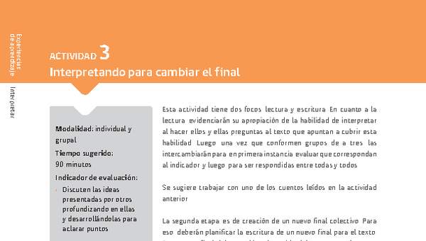 Sugerencia para el profesor: Actividad 3: Interpretando para cambiar el final Sugerencia para el profesor: Actividad 3: Interpretando para cambiar el final