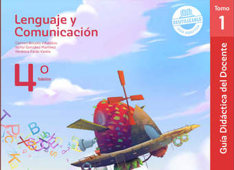 Lenguaje y Comunicación 4° básico, U. San Sebastián,  Guía didáctica del docente Tomo 1