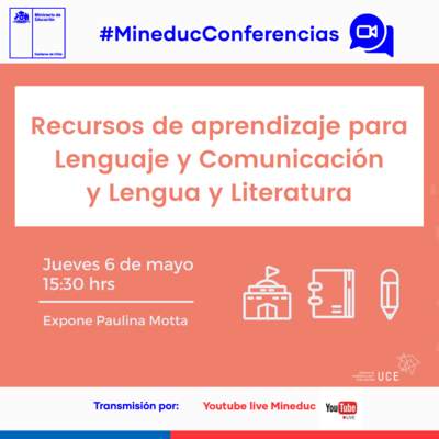 Conferencia: Recursos de aprendizaje para lenguaje y comunicación y Lengua y Literatura