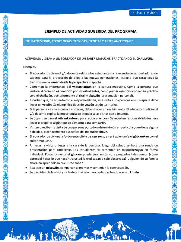 Actividad sugerida: LC01 - Mapuche - U1 - N°11: VISITAN A UN PORTADOR DE UN SABER MAPUCHE, PRACTICANDO EL CHALIWÜN. Actividad sugerida: LC01 - Mapuche - U1 - N°11: VISITAN A UN PORTADOR DE UN SABER MAPUCHE, PRACTICANDO EL CHALIWÜN.