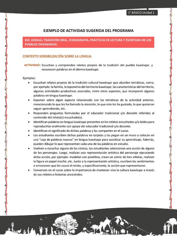 Actividad sugerida: LC02 - KAWÉSQAR - U1 - N°1: ESCUCHAN Y COMPRENDEN RELATOS PROPIOS DE LA TRADICIÓN DEL PUEBLO KAWÉSQAR, Y RECONOCEN PALABRAS EN EL IDIOMA KAWÉSQAR. Actividad sugerida: LC02 - KAWÉSQAR - U1 - N°1: ESCUCHAN Y COMPRENDEN RELATOS PROPIOS DE LA TRADICIÓN DEL PUEBLO KAWÉSQAR, Y RECONOCEN PALABRAS EN EL IDIOMA KAWÉSQAR.