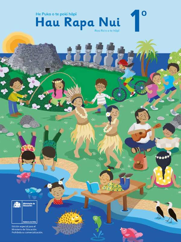 Lengua y Cultura de los Pueblos Originarios Ancestrales 1º Básico, Pueblo Rapa Nui, Texto del estudiante Lengua y Cultura de los Pueblos Originarios Ancestrales 1º Básico, Pueblo Rapa Nui, Texto del estudiante