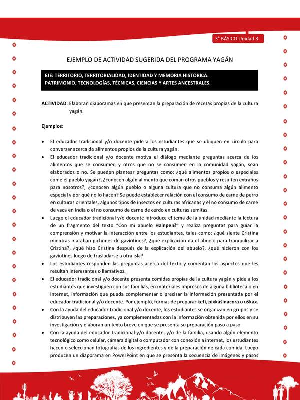 Elaboran diaporamas en que presentan la preparación de recetas propias de la cultura yagán Elaboran diaporamas en que presentan la preparación de recetas propias de la cultura yagán