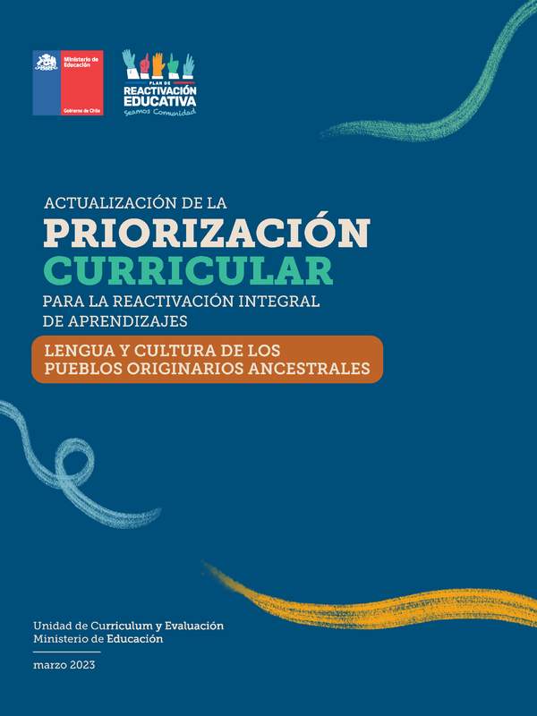 Priorización Curricular Lengua y Cultura de Pueblos Originarios Ancestrales Priorización Curricular Lengua y Cultura de Pueblos Originarios Ancestrales