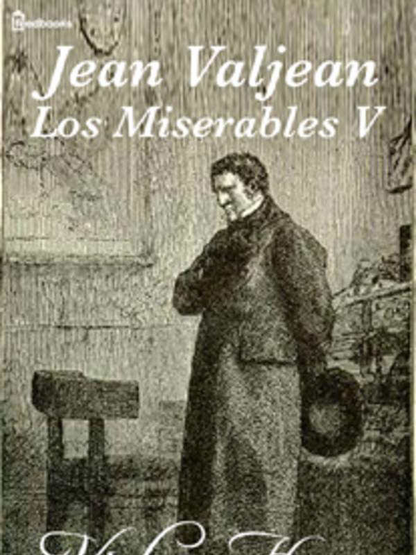 Los Miserables V. Jean Valjean