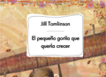 El pequeño gorila que quería crecer