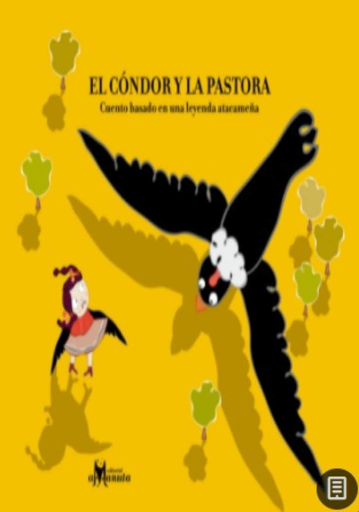 El cóndor y la pastora. Cuento basado en una leyenda atacameña El cóndor y la pastora. Cuento basado en una leyenda atacameña
