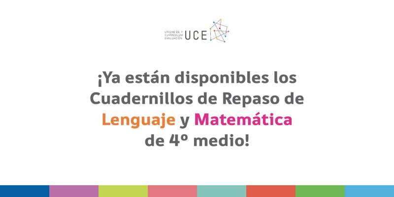 ¡Ya están disponibles los Cuadernillos de Repaso de Lenguaje y Matemática de 4° medio!
